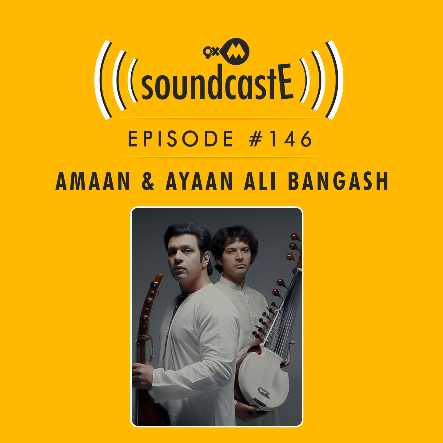 Ep.146 9XM SoundcastE ft. Amaan and Ayaan Ali