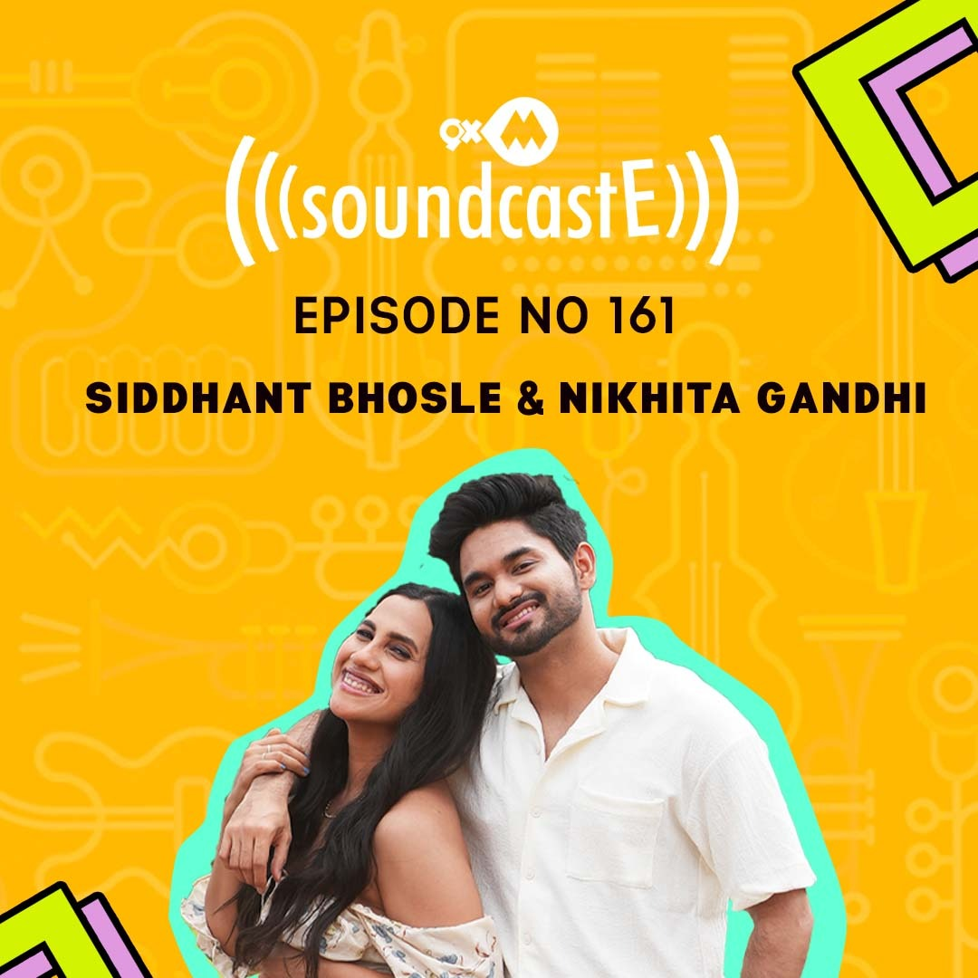 Ep. 162 9XM SoundcasE ft. Nikhita Gandhi and Siddhant Bhosle