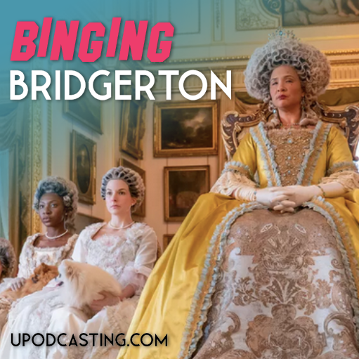 Ep 1- Binging Bridgerton