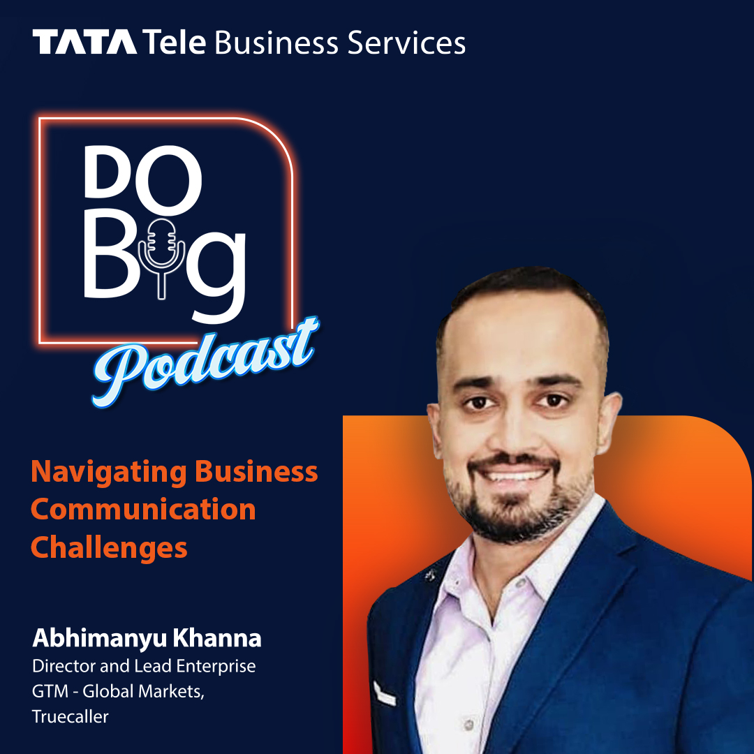 Ep 17- Navigating Business Communication Challenges ft. Abhimanyu Khanna.