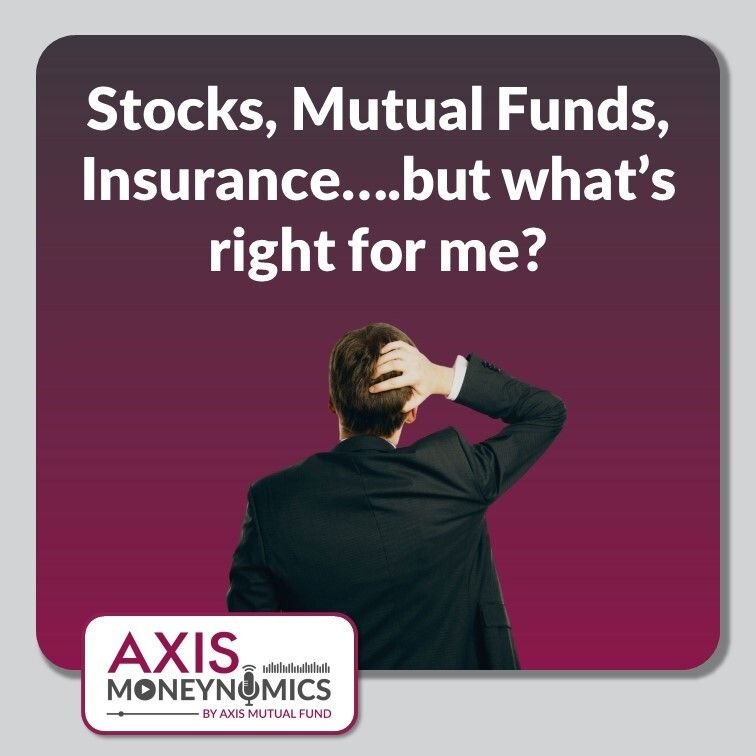 Ep 011 - Stocks, Mutual Funds, Insurance…but what’s right for me?