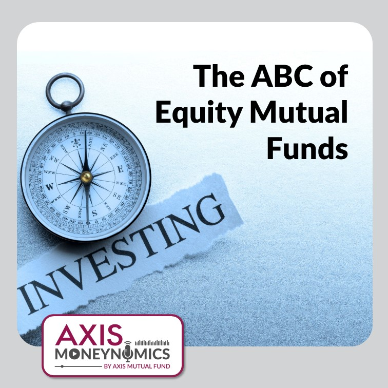 Ep 014 - The ABC of Equity Mutual Funds