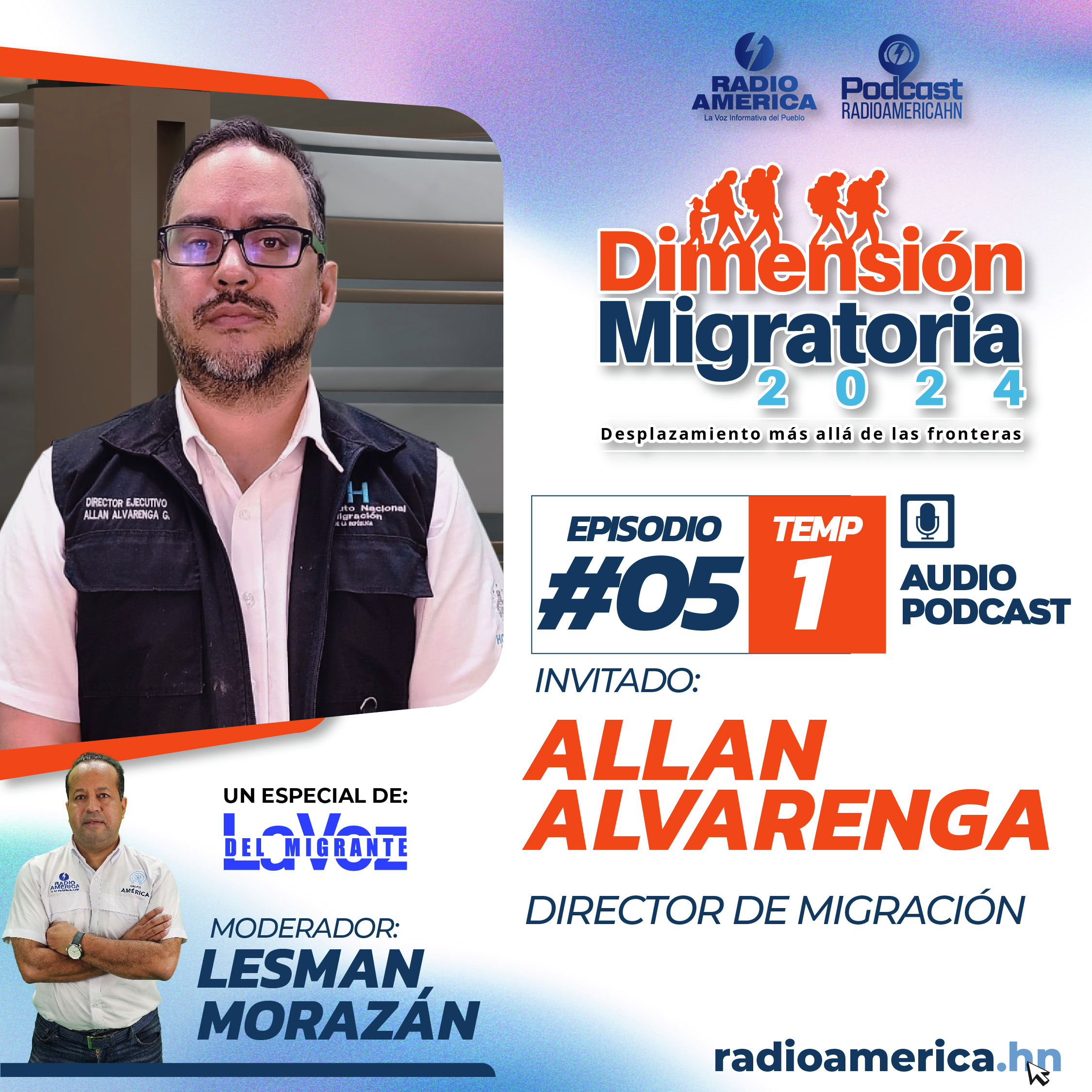 Episodio #05 | T1 - Dimensión Migratoria con Allan Alvarenga, Director de Migración