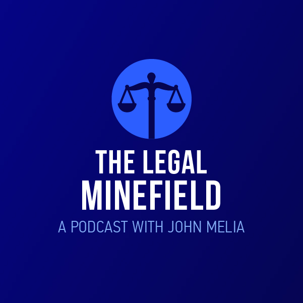THE LEGAL MINEFIELD a podcast with John Melia Episode 6 Domestic Violence.