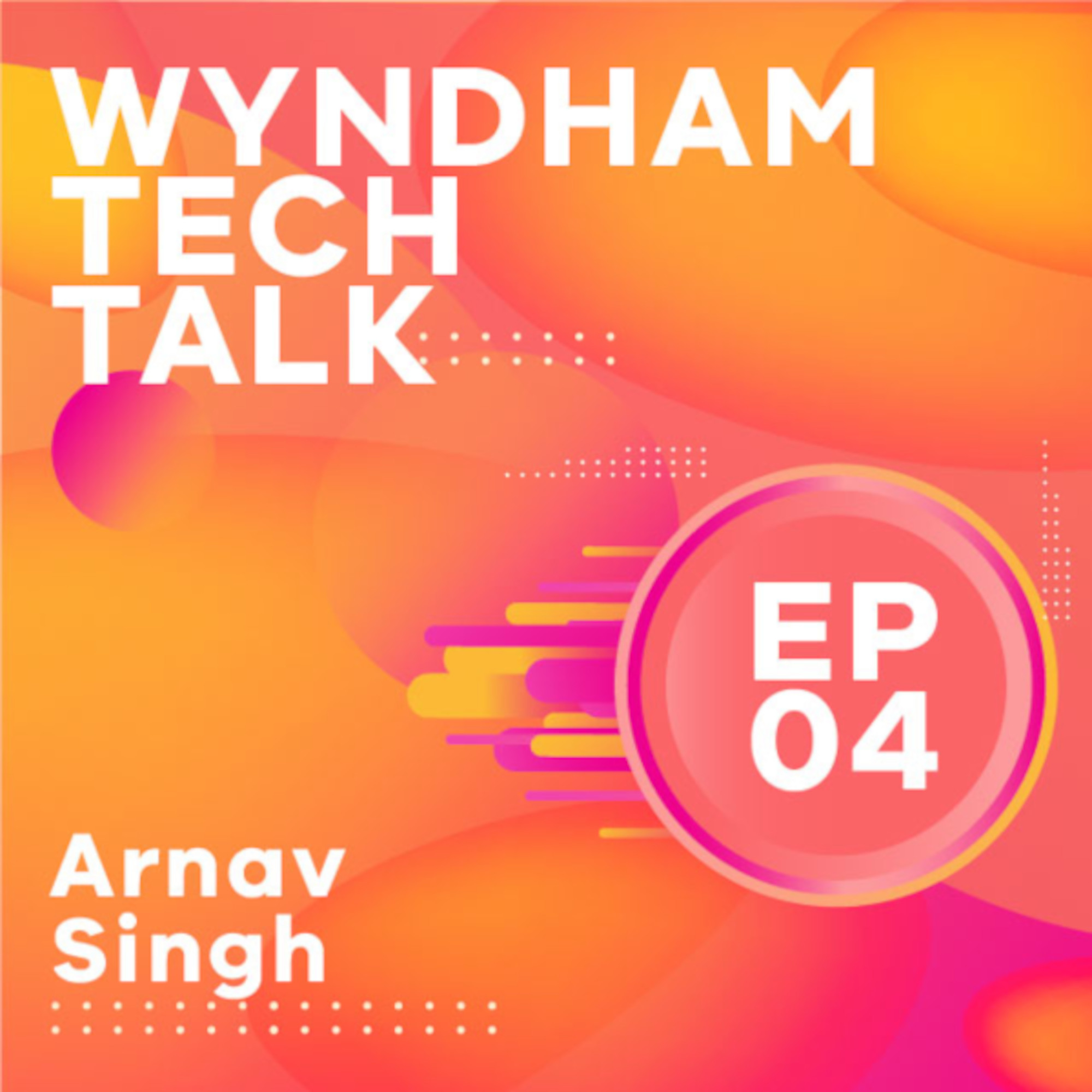 Episode 4 with Arnav Singh