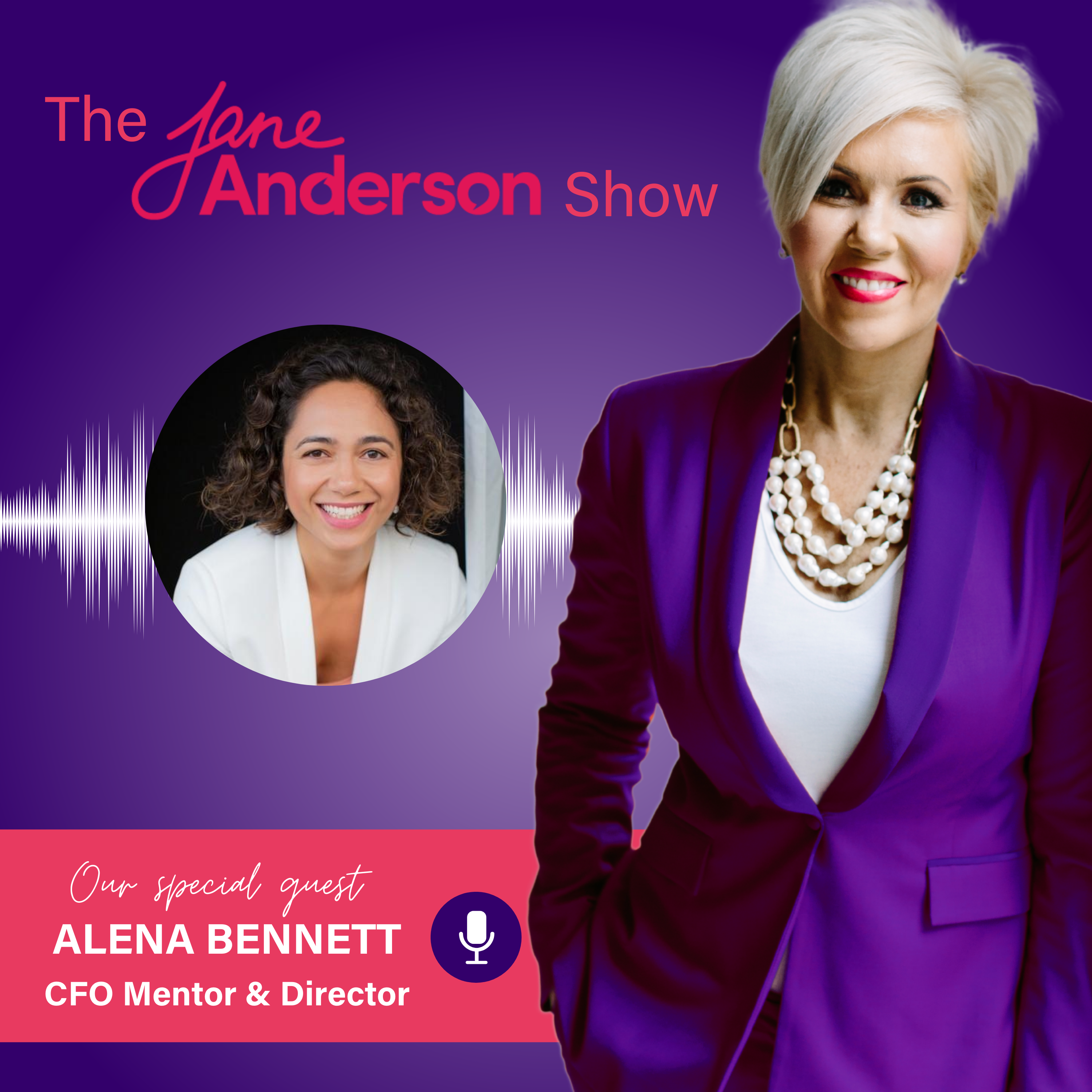 Episode 61 - Director & Executive Leadership Consultant, CFO Mentor, Chartered Accountant, Author Alena Bennett