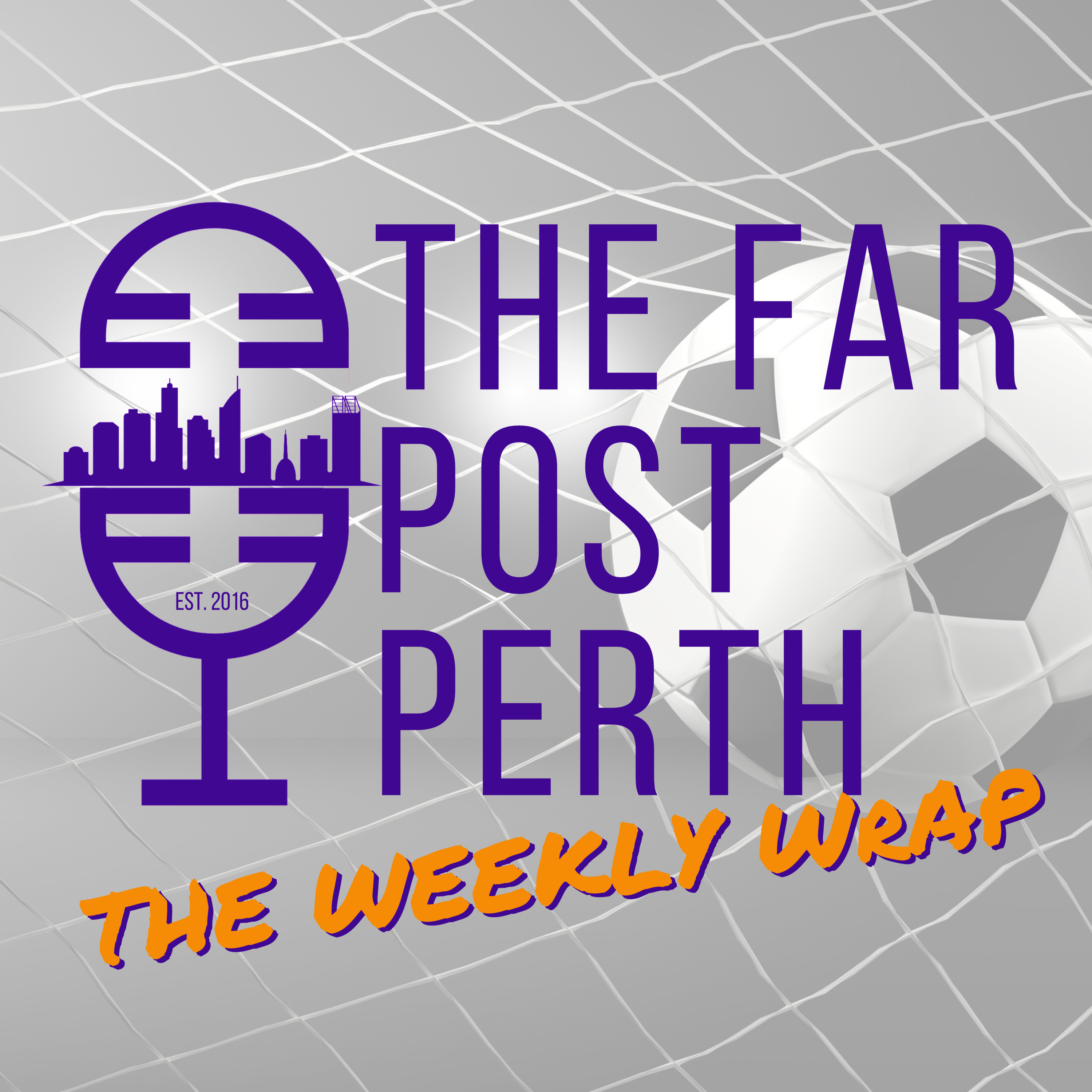 The Far Post Perth - The Weekly Wrap