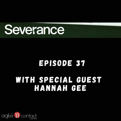 37 | Severance with Hannah Gee