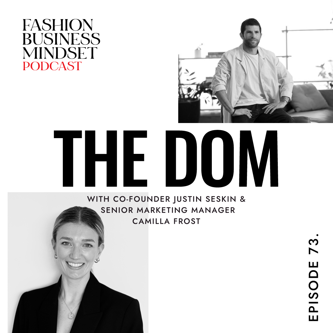 Episode 73: The DOM, Premium Online Outlet Shopping with Founder, Justin Seskin & Senior Marketing Manager, Camilla Frost