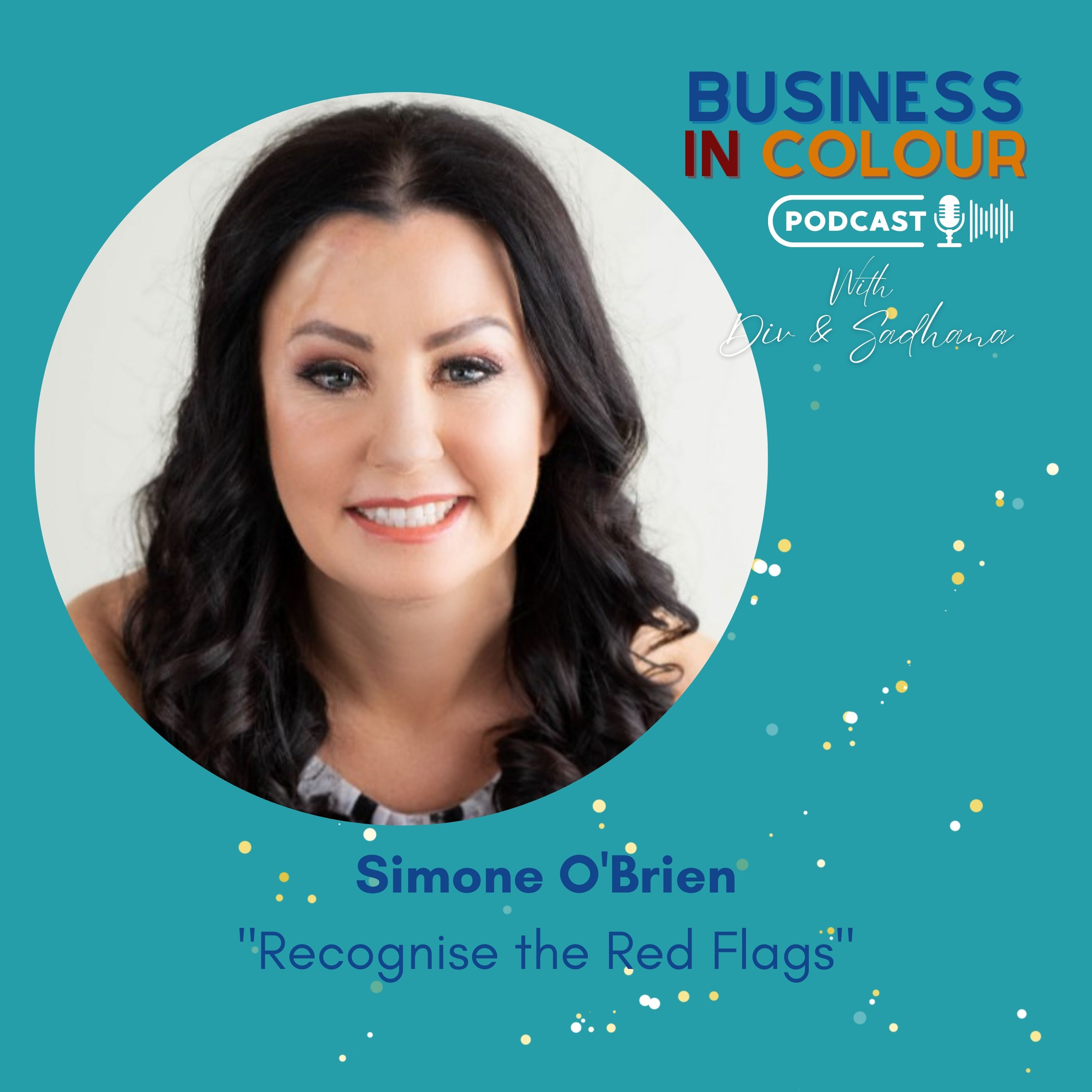 EP. 80 Recognise the Red Flags / Simone OBrien