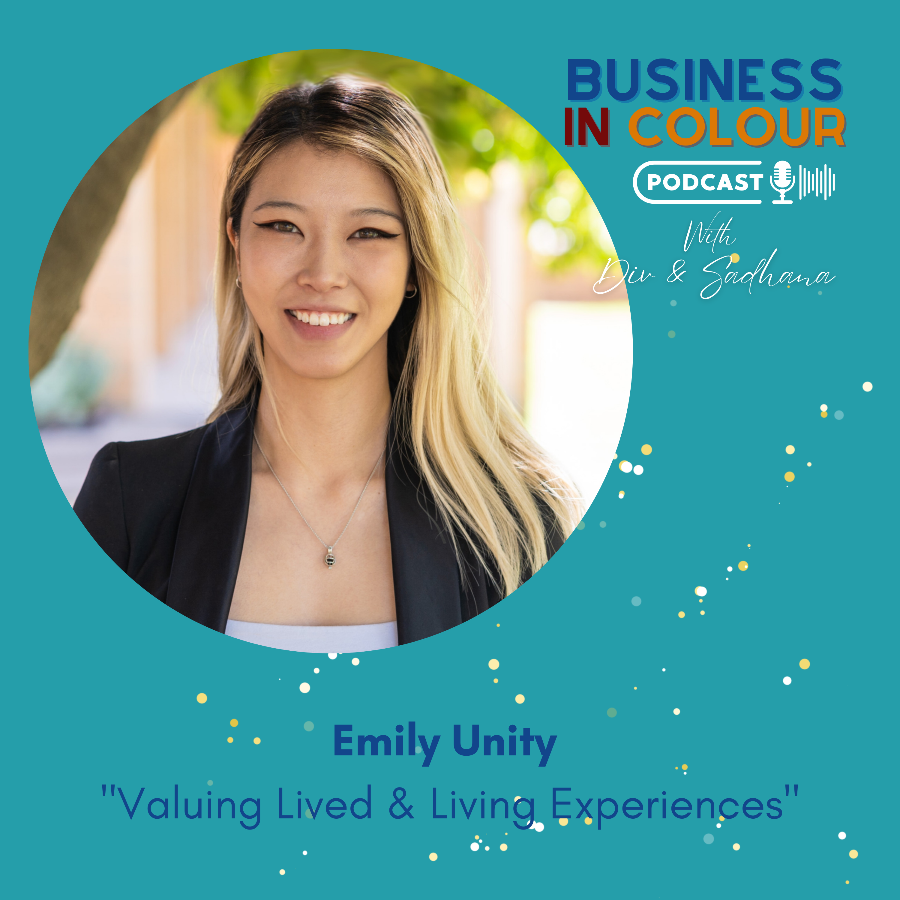 EP 92 Valuing Lived & Living Experiences/Emily Unity