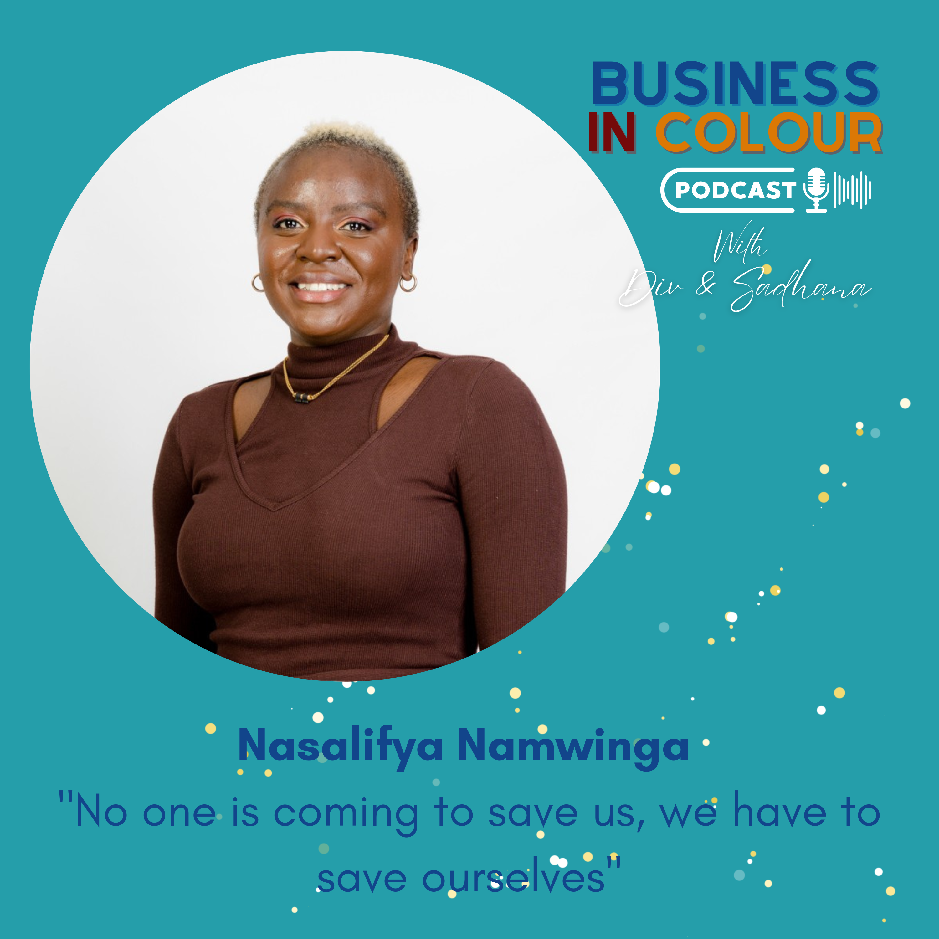 EP 90 'No one is coming to save us, we have to save ourselves'/Nasalifya Namwinga