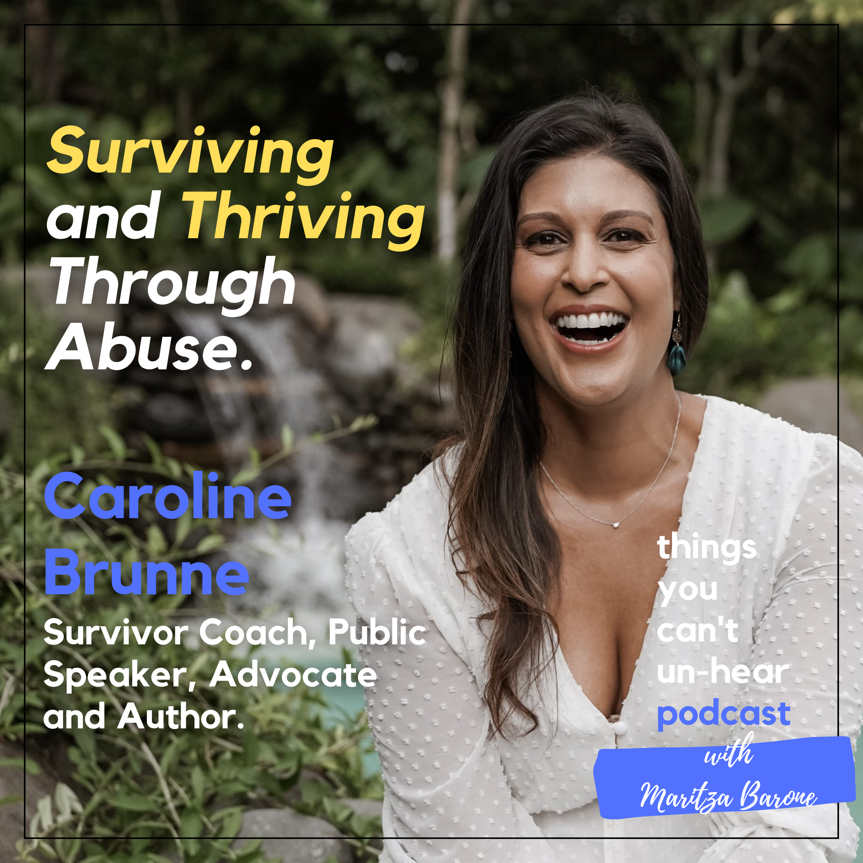 Caroline Brunne // Surviving & Thriving Through Abuse