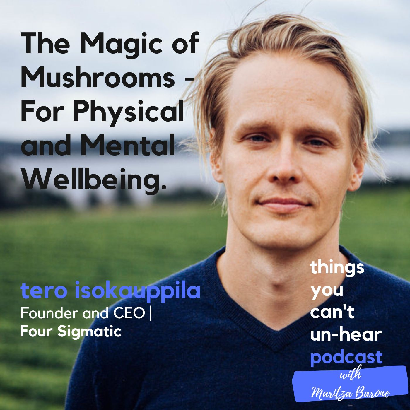 Tero Isokaupplia // The Magic of Mushrooms for Physical and Mental wellness