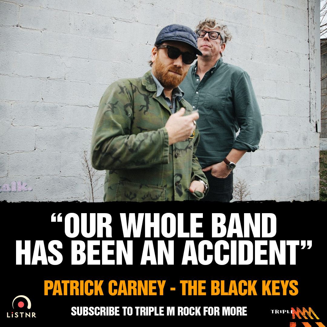 “Our whole band has been an accident, essentially.” Patrick Carney of The Black Keys
