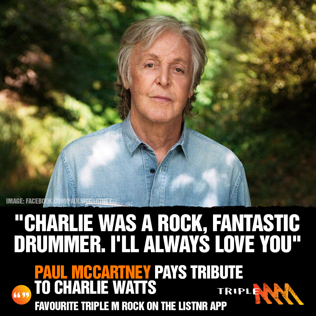 "Charlie was a rock, fantastic drummer. I'll always love you" Paul McCartney remembers Charlie Watts