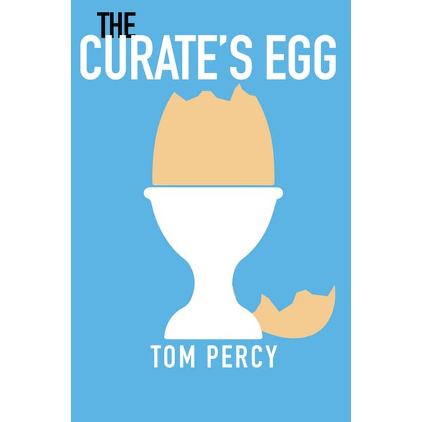 Tom Percy Dicusses His First Novel, The Curate's Egg