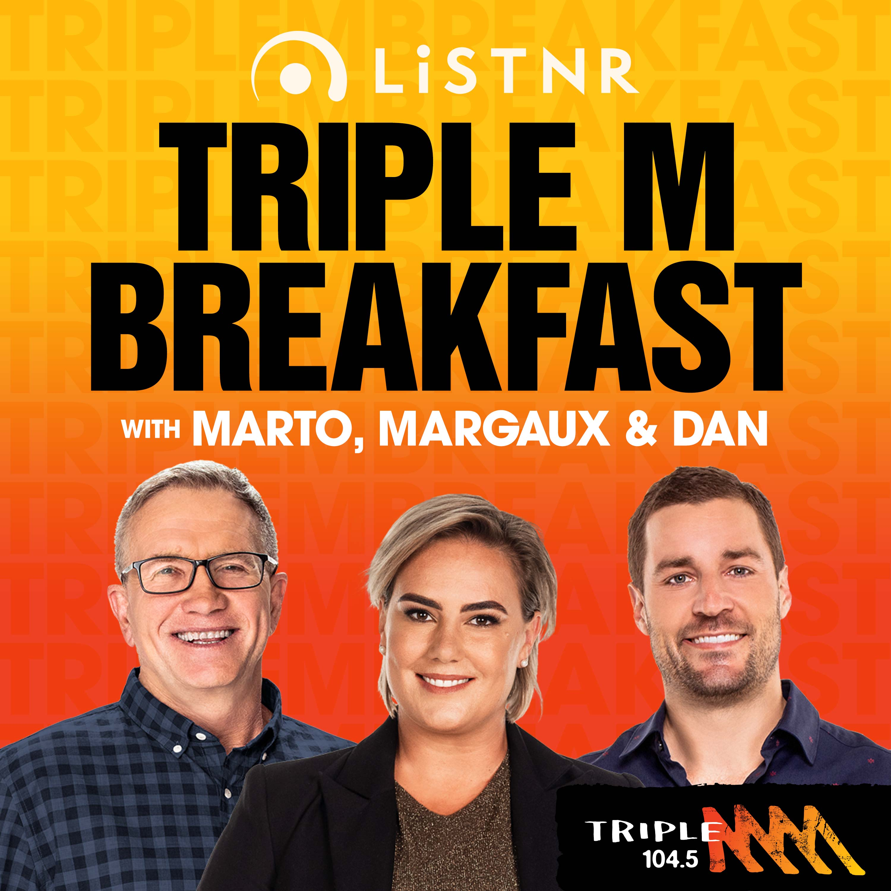 Triple M Breakfast with Marto, Margaux and Dan - STEVE TITMUS