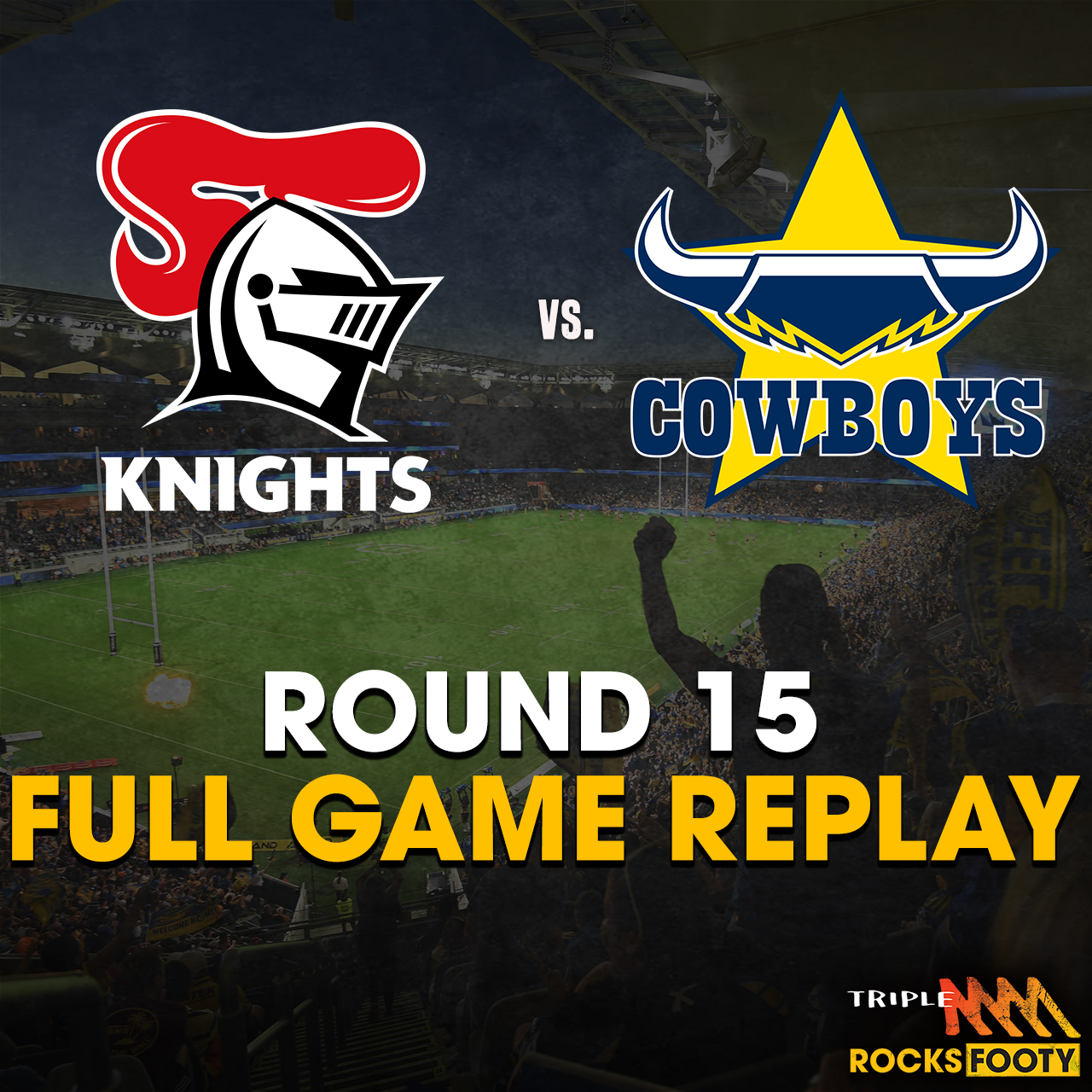 FULL GAME REPLAY | Newcastle Knights vs. NQ Cowboys