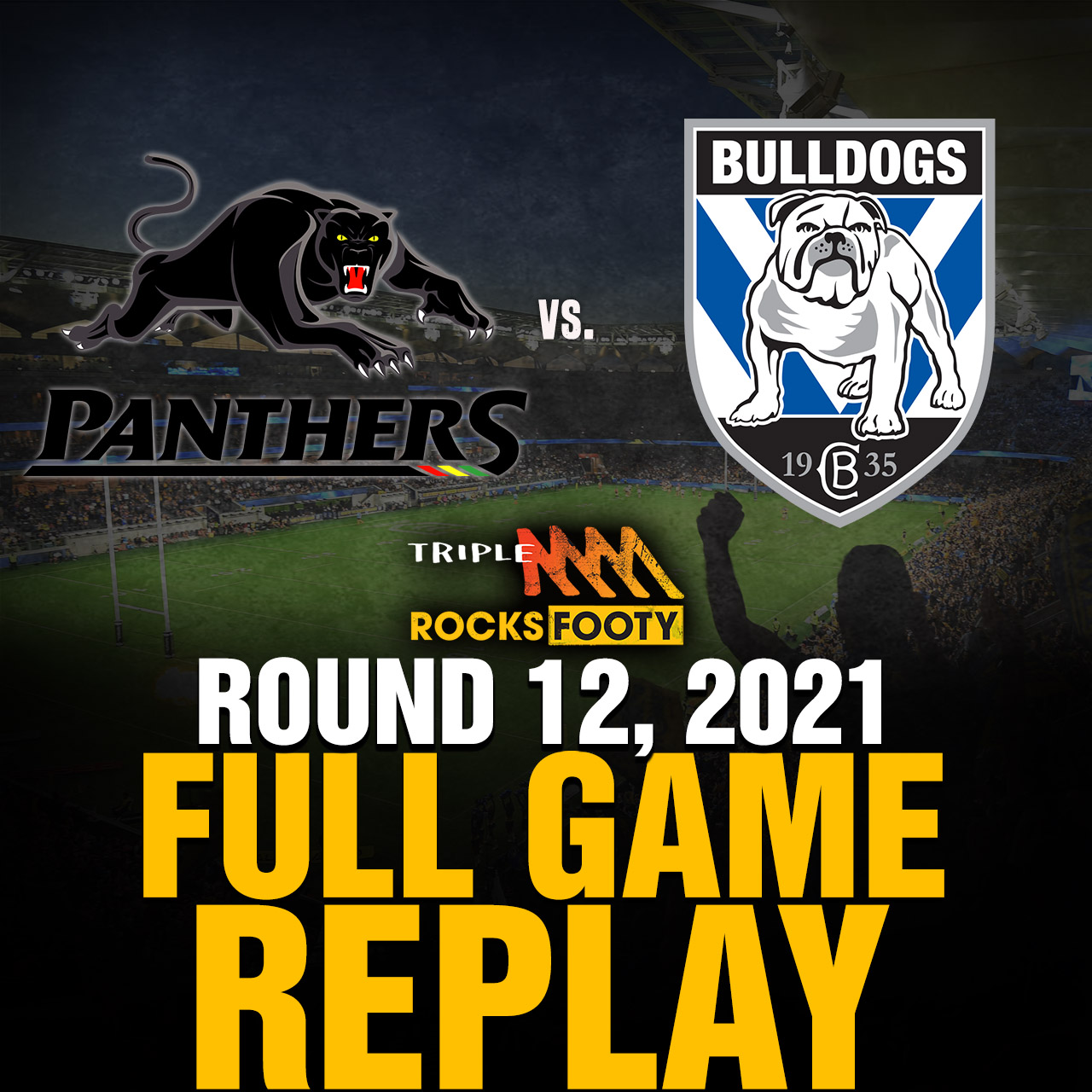 FULL GAME REPLAY | Penrith Panthers vs. Canterbury Bulldogs