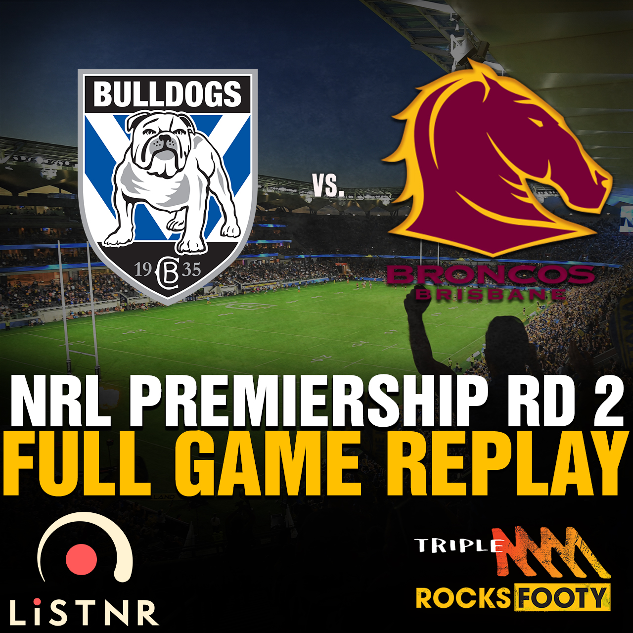 FULL GAME REPLAY | Canterbury Bulldogs vs. Brisbane Broncos