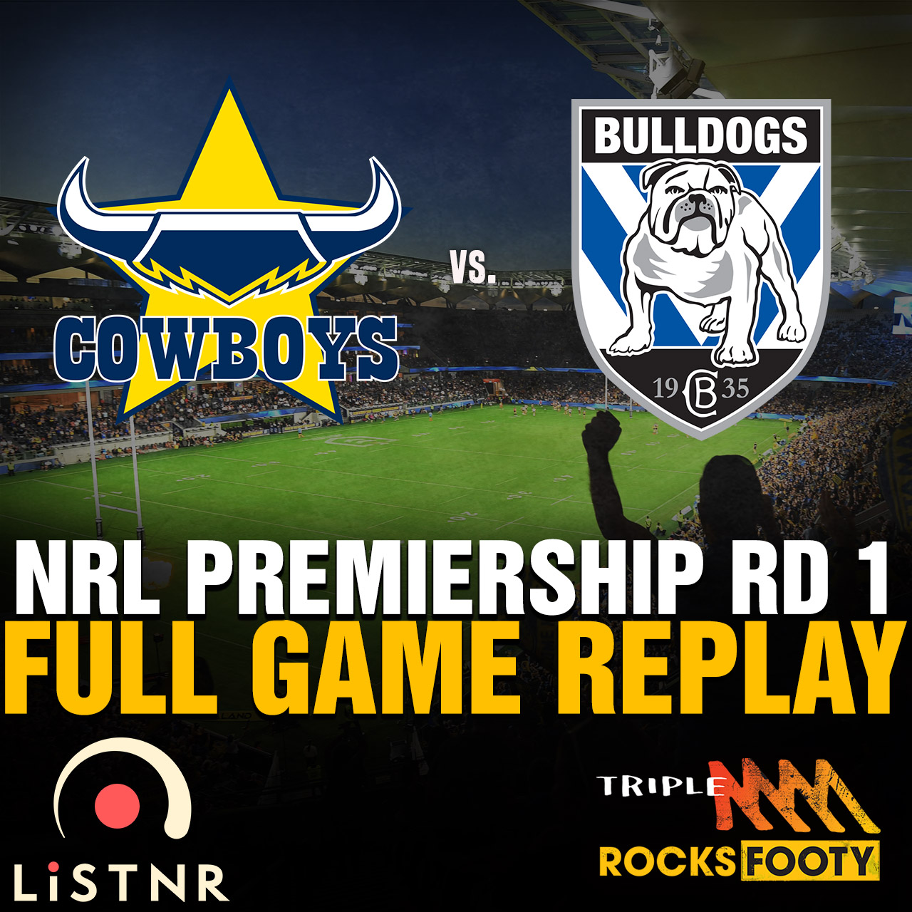 FULL GAME REPLAY, North Queensland Cowboys vs. Canterbury Bulldogs by The  Sunday Triple M NRL Catch Up