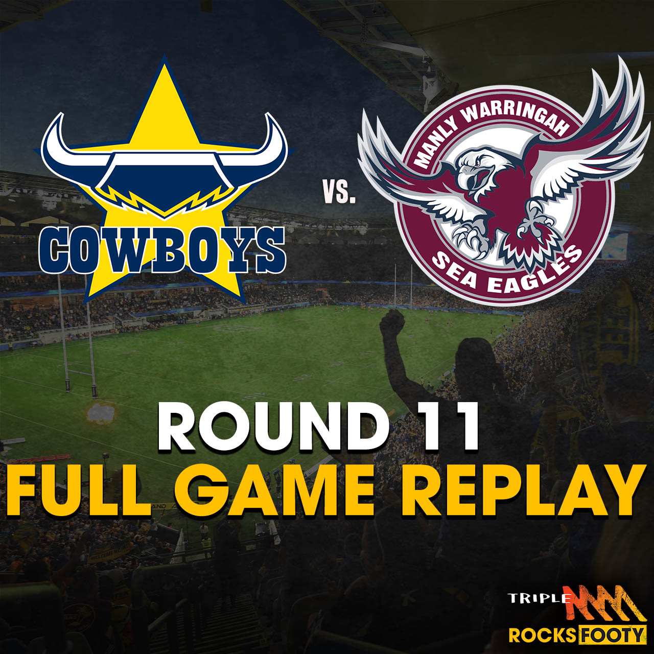 FULL GAME REPLAY | NQ Cowboys vs. Manly Sea Eagles