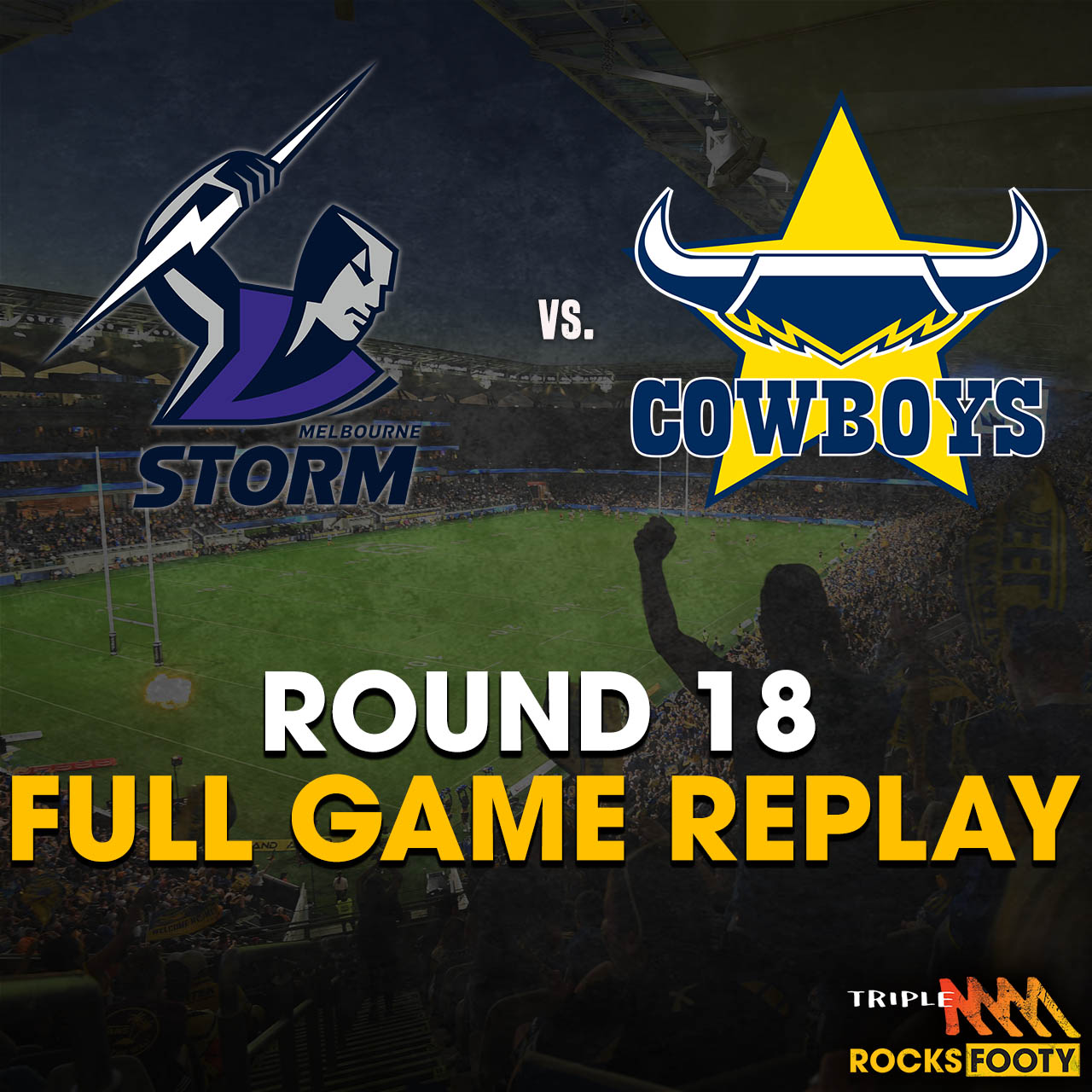 FULL GAME REPLAY | Melbourne Storm vs. NQ Cowboys