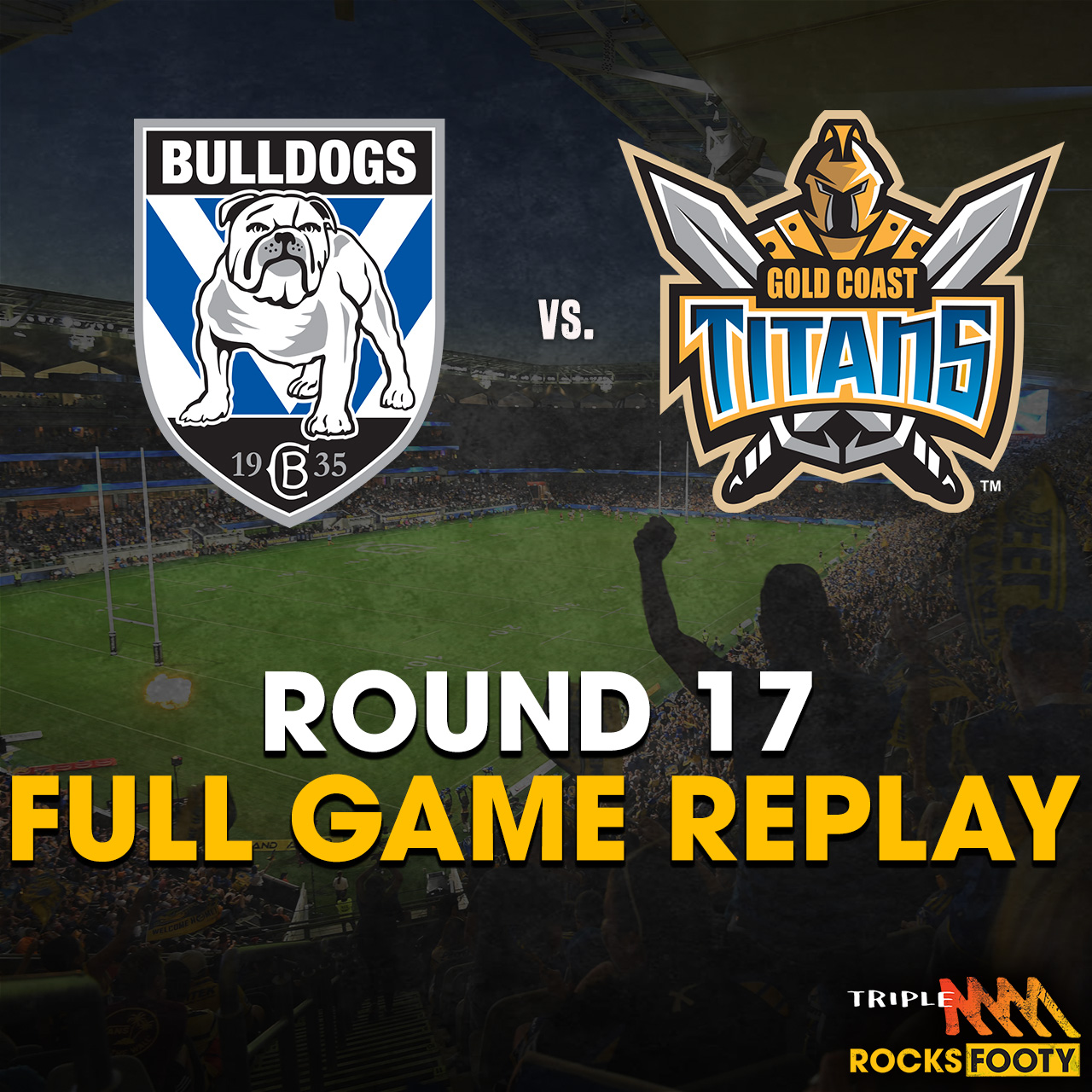 FULL GAME REPLAY | Canterbury Bulldogs vs. GC Titans