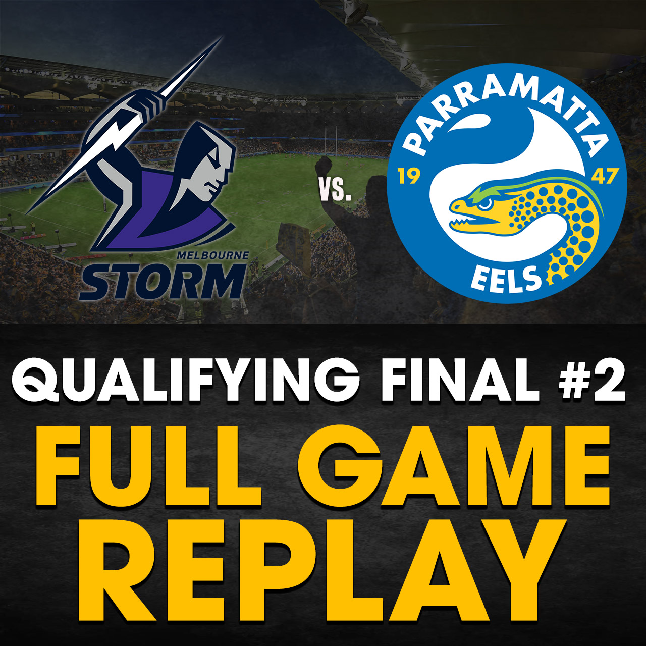 FULL GAME REPLAY | Melbourne Storm vs. Parramatta Eels: Qualifying Final #2