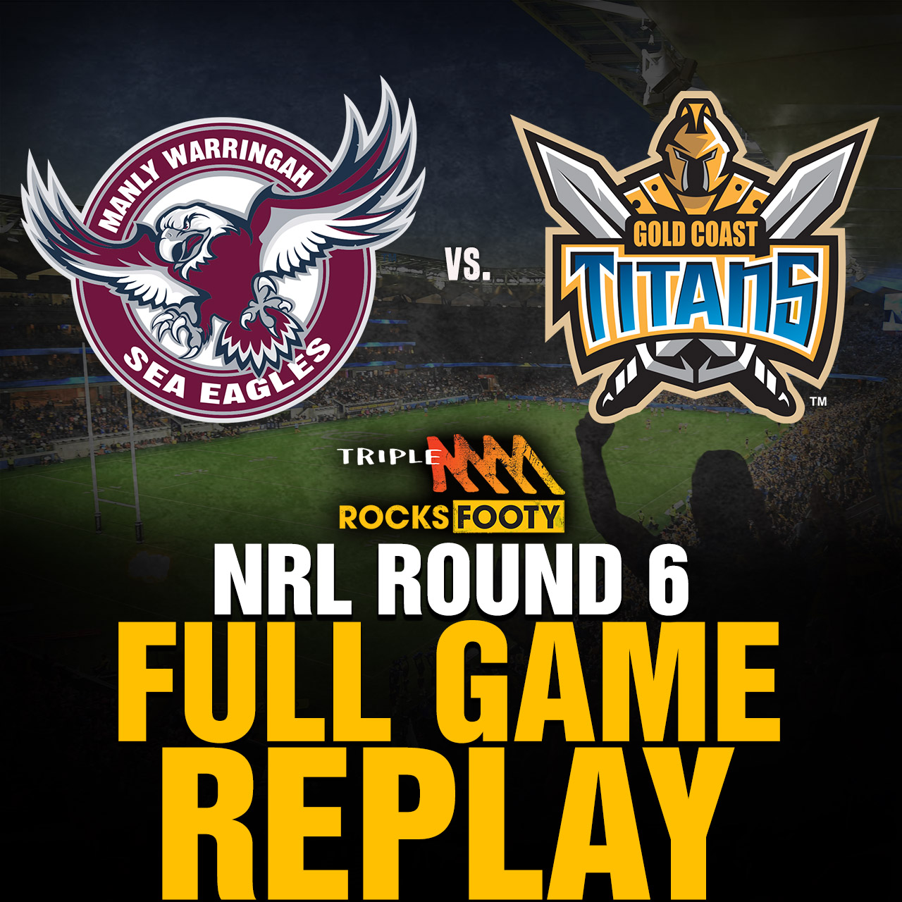 FULL GAME REPLAY  Manly Sea Eagles vs. Gold Coast Titans - Triple M Rocks  Footy NRL 