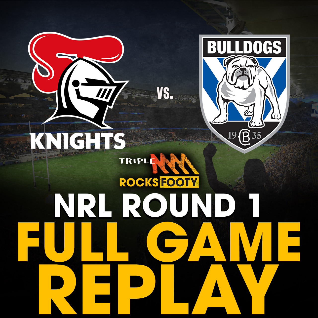 FULL GAME REPLAY | Newcastle Knights vs. Canterbury Bulldogs