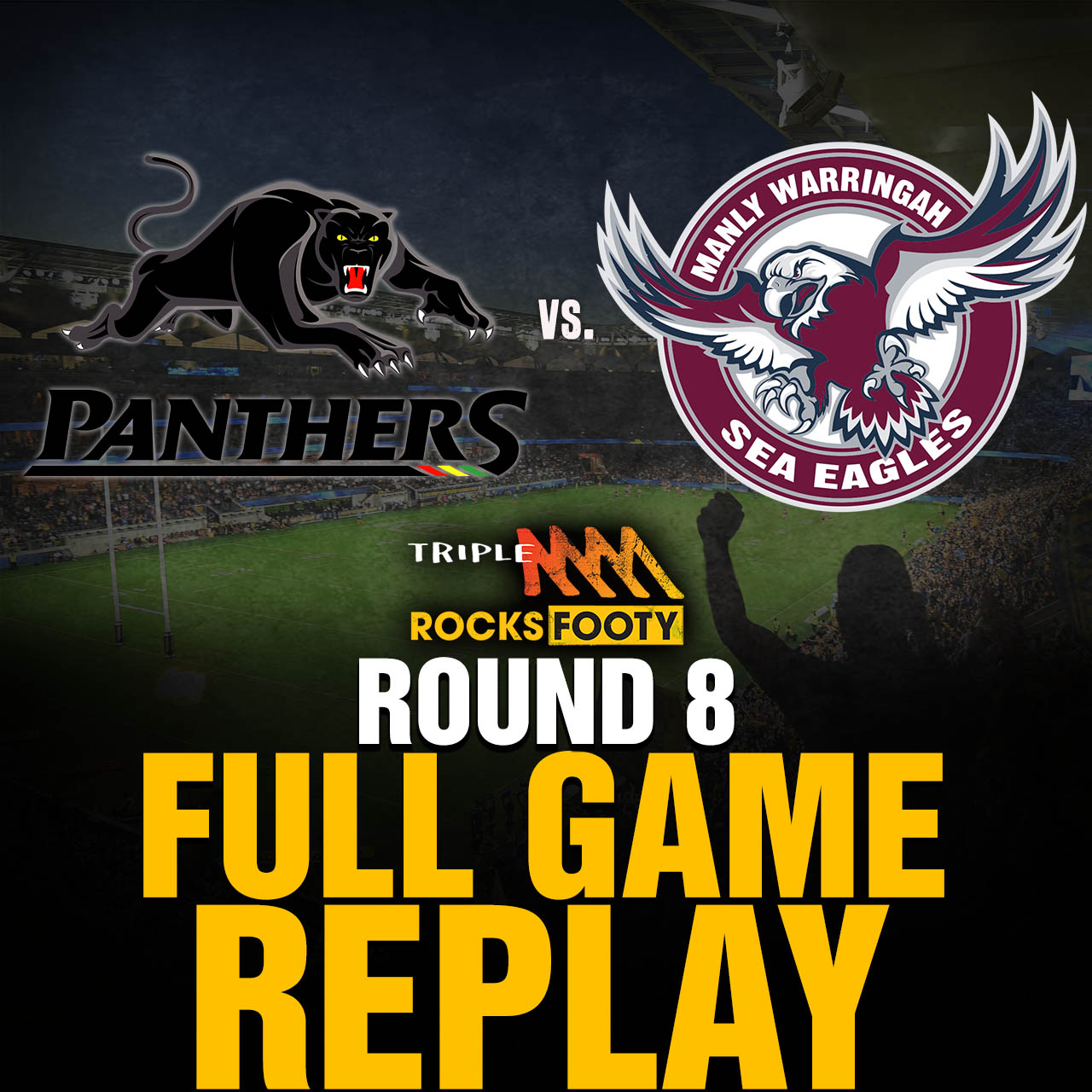 FULL GAME REPLAY | Penrith Panthers vs. Manly Sea Eagles