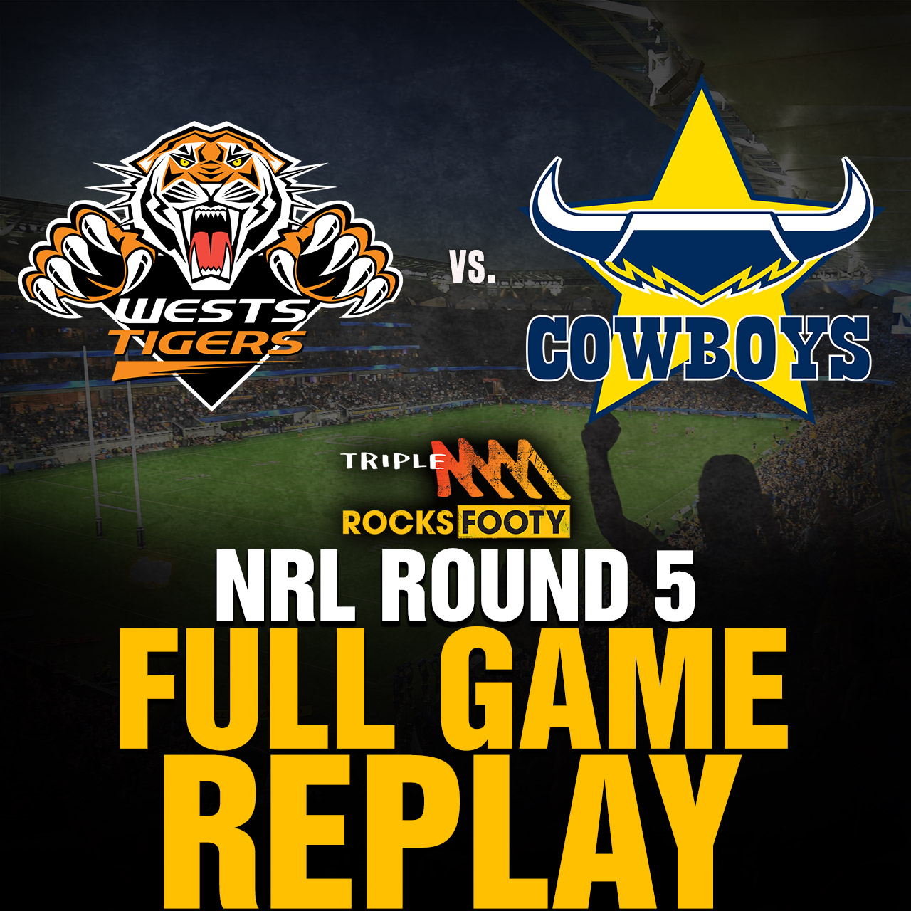 FULL GAME REPLAY | Wests Tigers vs. North Queensland Cowboys