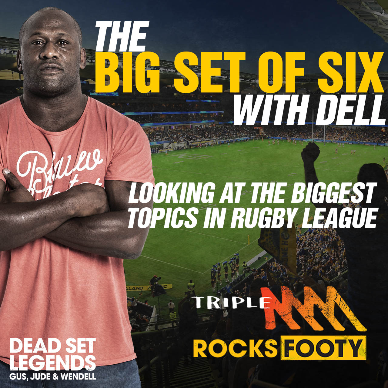 BIG SET OF SIX WITH DELL | The Most Overrated Team In The NRL This Year + Are The New Rule Changes Making The Game Turn Into Touch Footy?