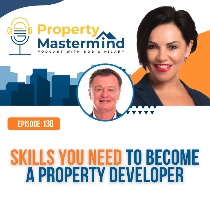 EP 130: Skills You Need To Become A Property Developer