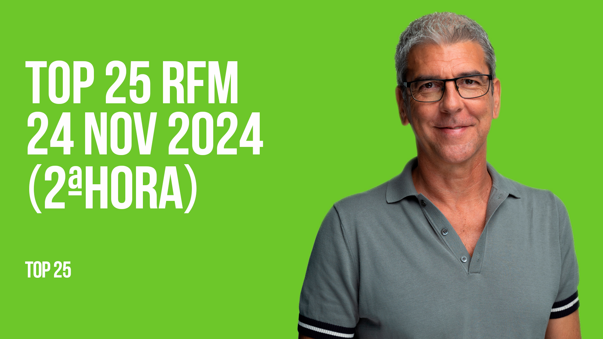 TOP 25 RFM 24 NOVEMBRO DE 2024 - 2ª HORA