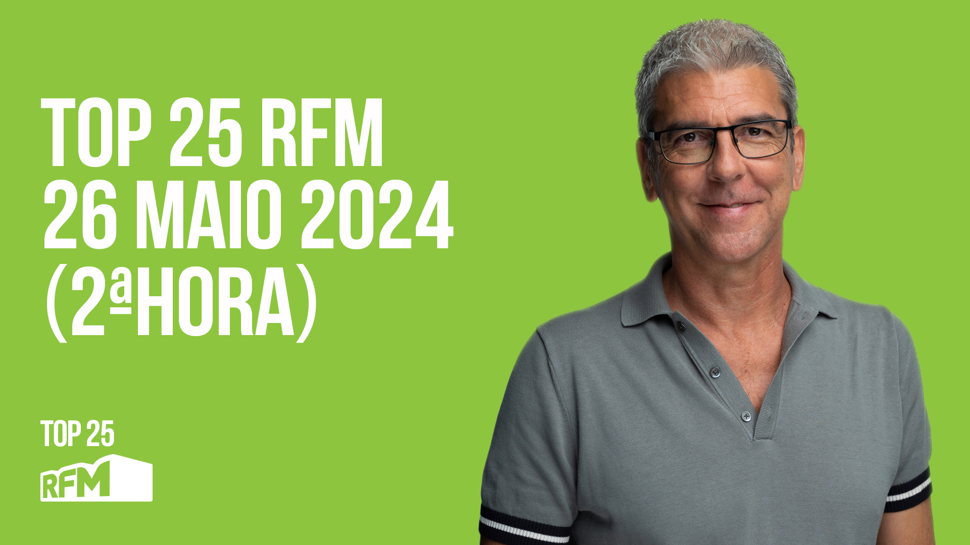 TOP 25 RFM 26 MAIO DE 2024 - 2ª HORA