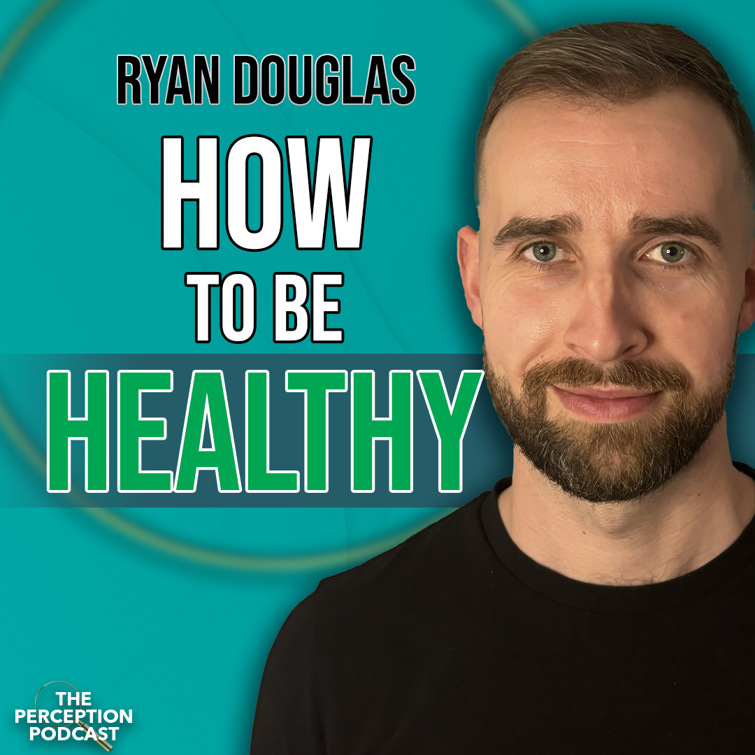 Health is Wealth with Ryan Douglas