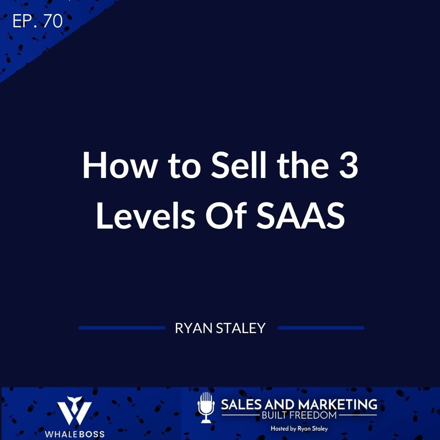How to Sell the 3 Levels Of SAAS (Scale, Growth and SAAS- business Marketing)