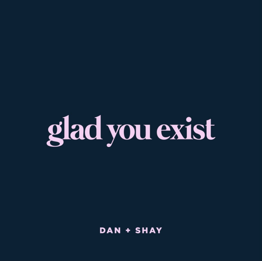 World Premiere: Dan + Shay "Glad You Exist"