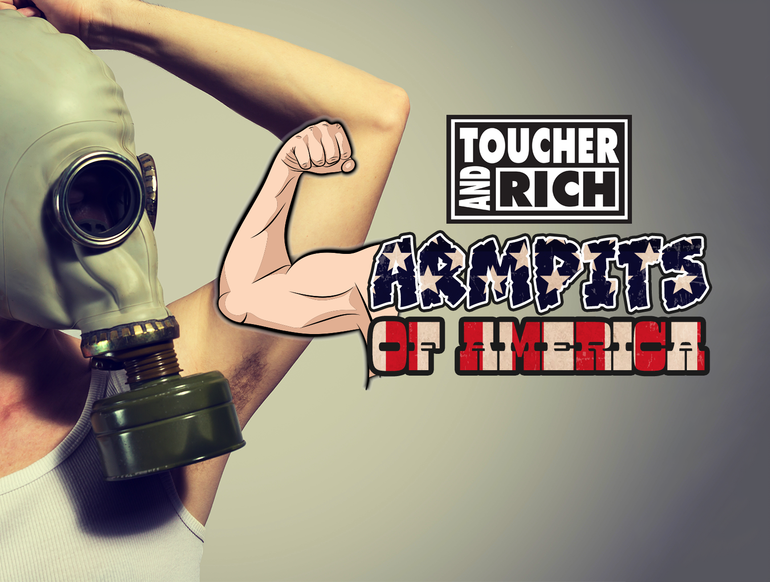 Armpits of America // Toucher & Rich // Monday, April 26th. 2021