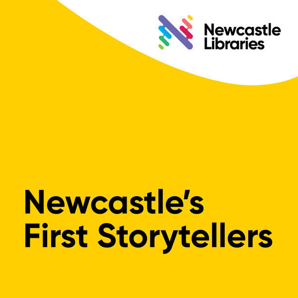 Newcastle’s First Storytellers: Heal Country! Saretta Fielding
