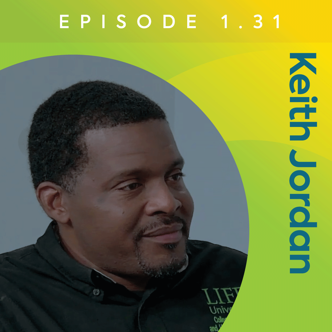 Helping students find their Life U vision, with Keith Jordan