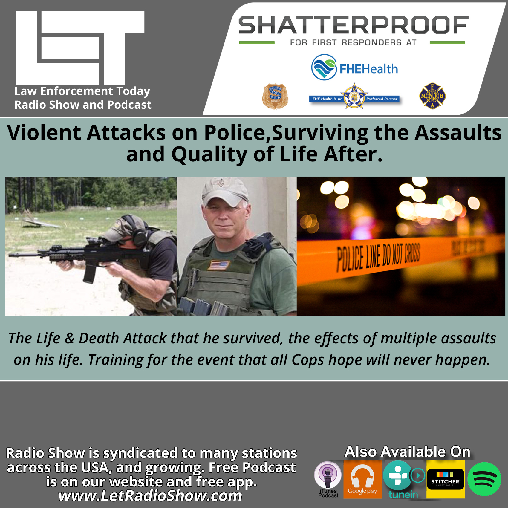 S6E63: Violent Attacks on Police, Surviving the Assaults and Life After. Special Episode.