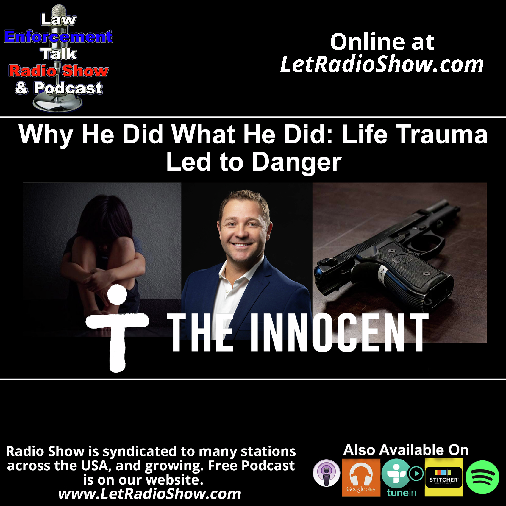 Why He Did What He Did: Life Trauma Led to Danger