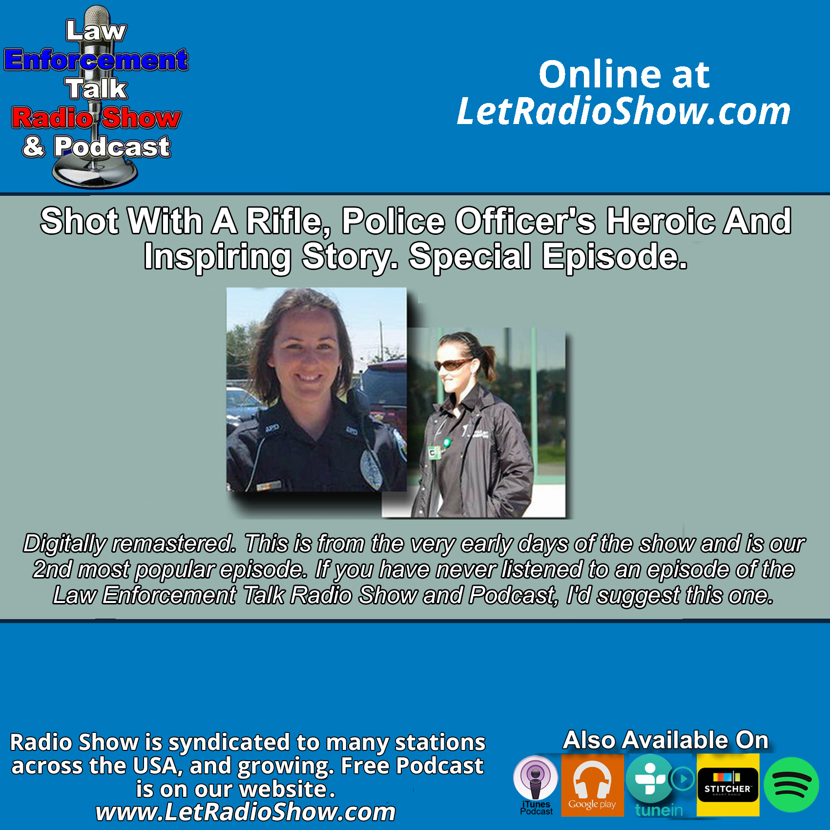 Police Officer Shot, Her Heroic And Inspiring Story. Special Episode.