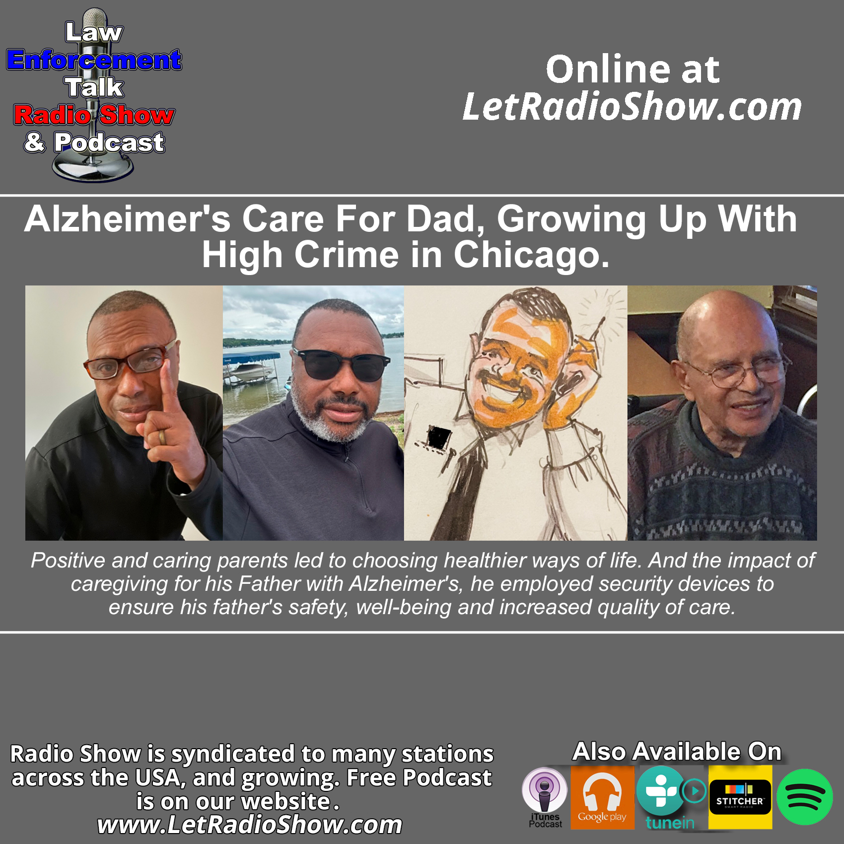 Alzheimers Care For Dad, Growing Up With High Crime in Chicago.