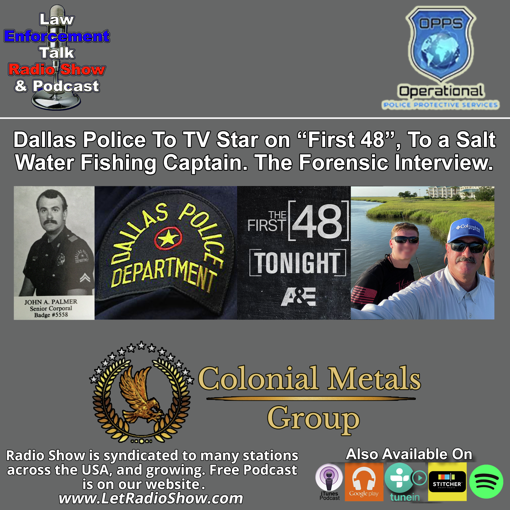 Dallas Police To TV Star on First 48, To a Salt Water Fishing Captain. The Forensic Interview.