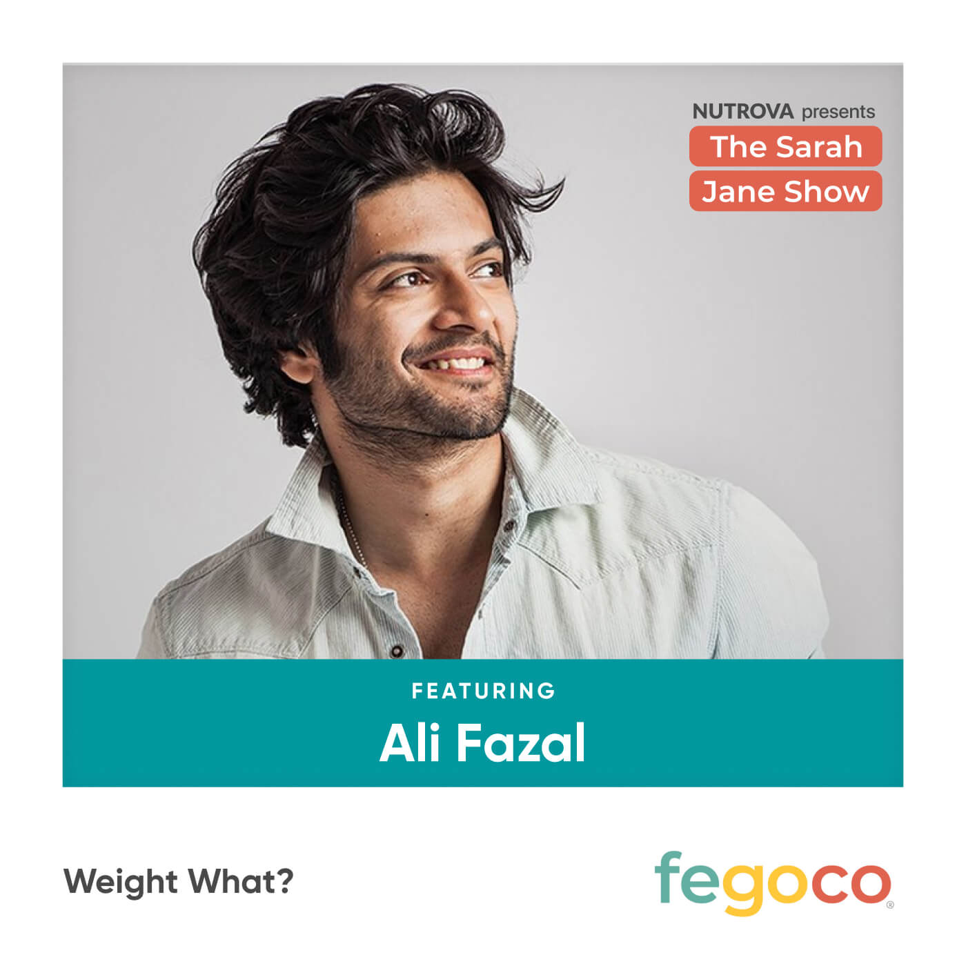 Weight What? with Ali Fazal